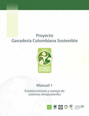 Establecimiento Y Manejo De Sistemas Silvopastoriles (Colombia)