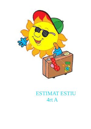 Estimat estiu . 4rt A