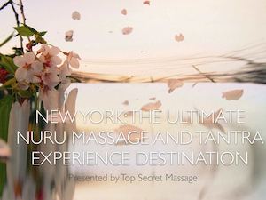 New York: The Ultimate Nuru massage and tantra Experience Destination