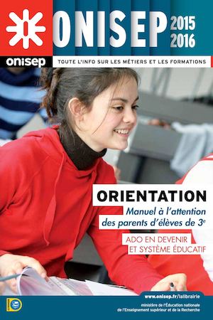 Orientation - Manuel à l'attention des parents d'élèves de 3e - Basse-Normandie