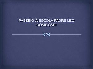 Passeio Padre Leo Comissari