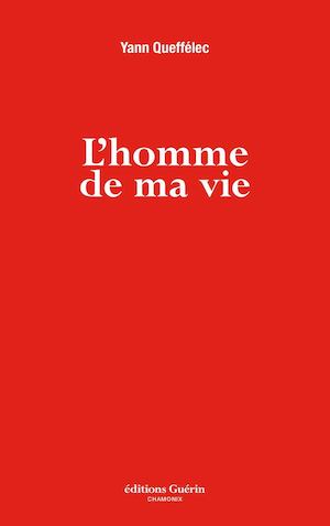 L'homme de ma vie - Yann Queffélec