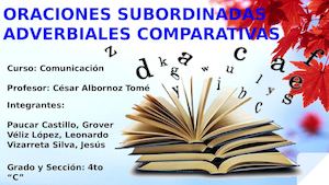 Oraciones Subordinadas Adverbiales Comparativas