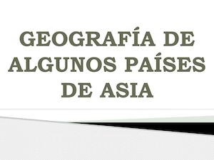Geografia De Algunos Paises De Asia China