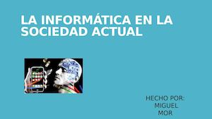 La Informática En La Sociedad Actual