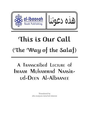 This Is Our Call The Way Of The Salaf