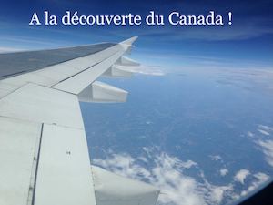 A la découverte du Canada !