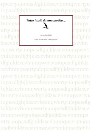 Tutto iniziò da una matita...