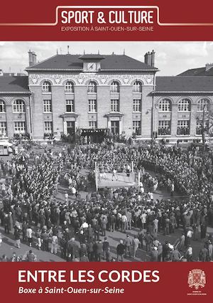 Entre les cordes - Boxe à Saint-Ouen-sur-Seine