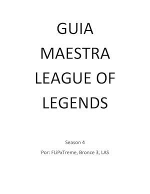 Guia Maestra League Of Legends By Fli Px Treme