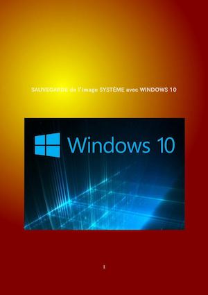 Sauvegarde De L'image Systeme Avec Windows 10