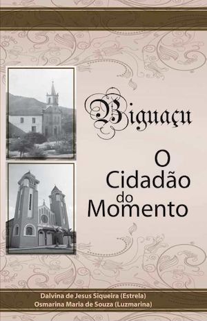 BIGUAÇU, O CIDADÃO DO MOMENTO