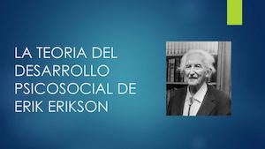 La Teoria Del Desarrollo Psicosocial De Erik Erikson