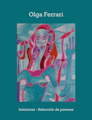 OLGA FERRARI - Interiores- Selección de poemas