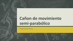 Cañon De Movimiento Semi Parabólico