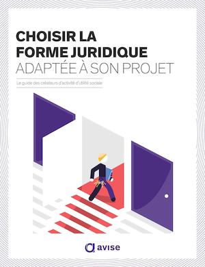 Choisir la forme juridique adaptée à son projet