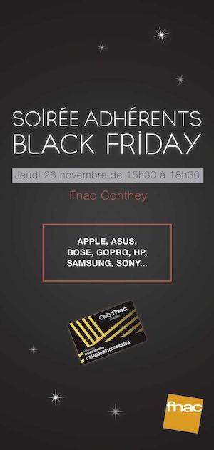 Soirée adhérents BLACK FRIDAY - Fnac Conthey
