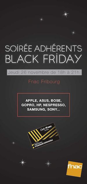 Soirée adhérents BLACK FRIDAY - Fnac Fribourg