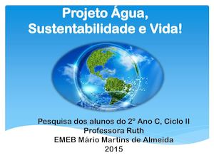 Pesquisa Projeto Água, Sustentabilidade e Vida