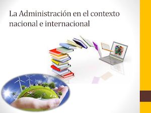La Administración en el contexto nacional e internacional