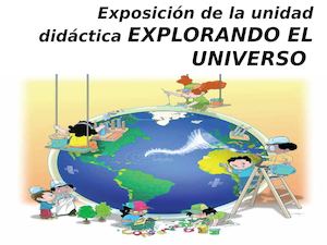 Exposicion de la unidad didactica Explorando el universo