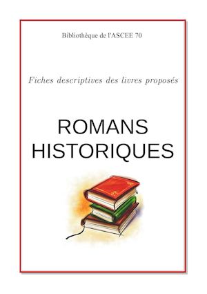 ROMANS HISTORIQUES - Fiches descriptives