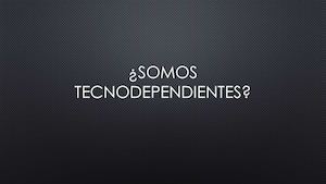 Tecnodependencia