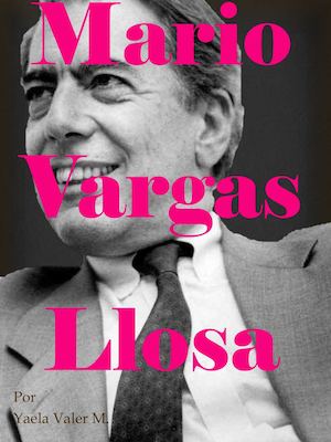 Mario Vargas Llosa (Vida y Obra)