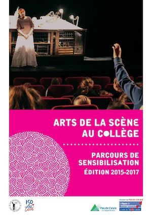 Arts de La Scène Au Collège - Parcours 2015-2017