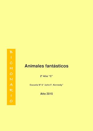 Bichonario 2º C Escuela Nº 8 John F Kennedy