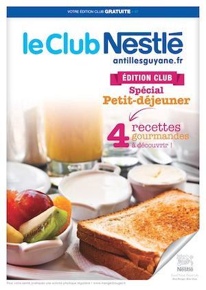Edition Club Petit-dejeuner Le Club Nestlé Antilles Guyane #7