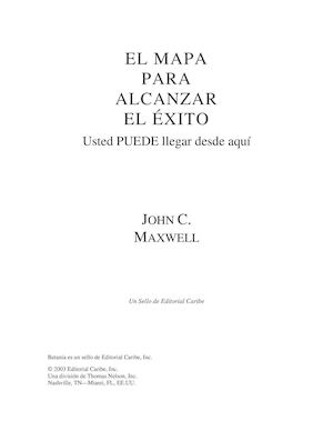 John Maxwell El Mapa Para Alcanzar El Exito