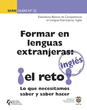 Guía No 22 Estándares Básicos De Competencias En Lenguas Extranjeras
