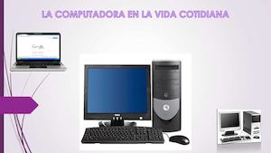 La Computadora En La Vida Cotidiana