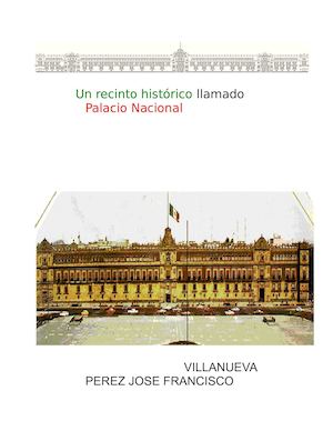 Un Recinto Histórico Llamado Palacio Nacional