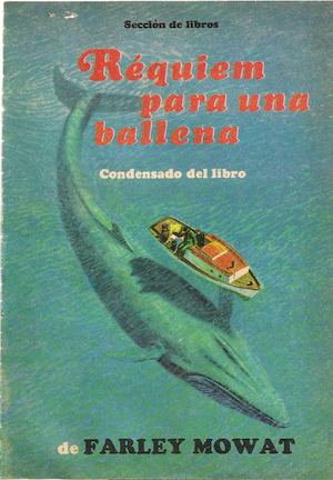 Réquiem Para Una Ballena. Condensado del libro de Farley Mowat