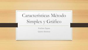 Características Método Simplex Y Gráfico