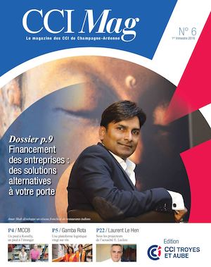 CCI MAG EDITION TROYES ET AUBE NUMERO 6