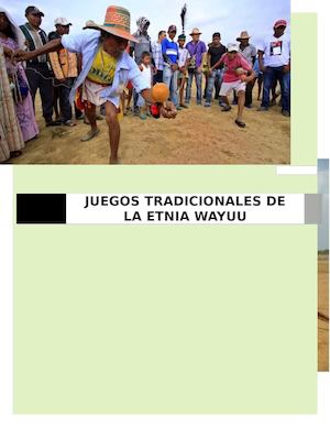 Los Juegos Tradicionales De La Etnia Wayuu
