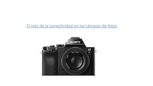 El Reto De La Conectividad En Las Cámaras y su descripción