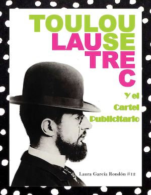 Toulouse Lautrec y el cartel publicitario