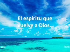 El Espíritu Que Vuelve A Dios