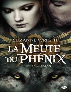 La meute du phenix Tome 1 Trey Coleman