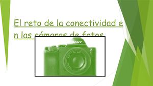 El Reto De La Conectividad En Las Cámaras