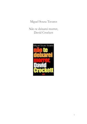 Miguel Sousa Tavares - Não Te Deixarei Morrer, David Crockett
