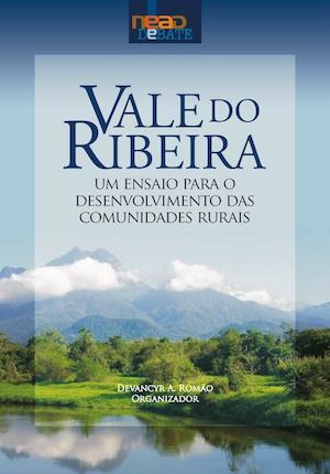 Vale Do Ribeira - Ensaio Para O Desenvolvimento De Comunidades Rurais AEVR FEHIDRO NEAD