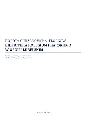 BIBLIOTEKA KOLEGIUM PIJARSKIEGO W OPOLU LUBELSKIM
