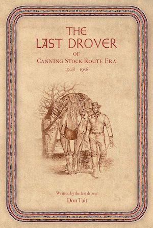 The Last Drover of the Canning Stock Route era