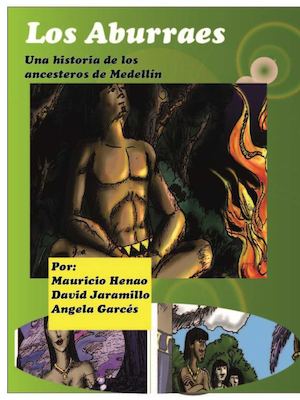 Los Aburraes una historia de los ancestros de Medellín