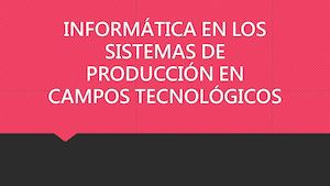 Informática En Los Sistemas De Producción En Campos